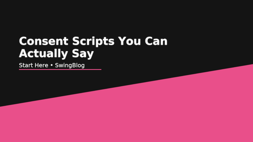 SwingBlog Start Here header for Consent Scripts